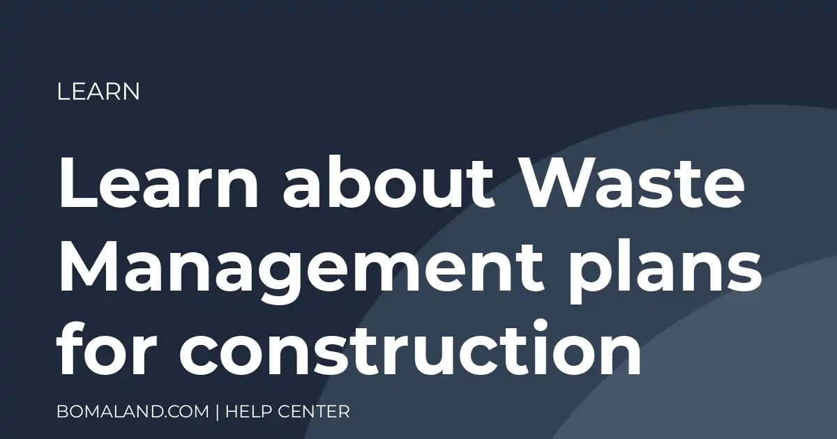 Learn about Waste Management plans for construction