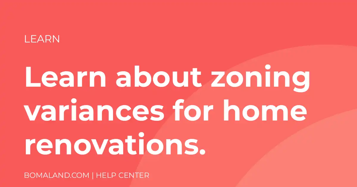 Learn about zoning variances for home renovations.