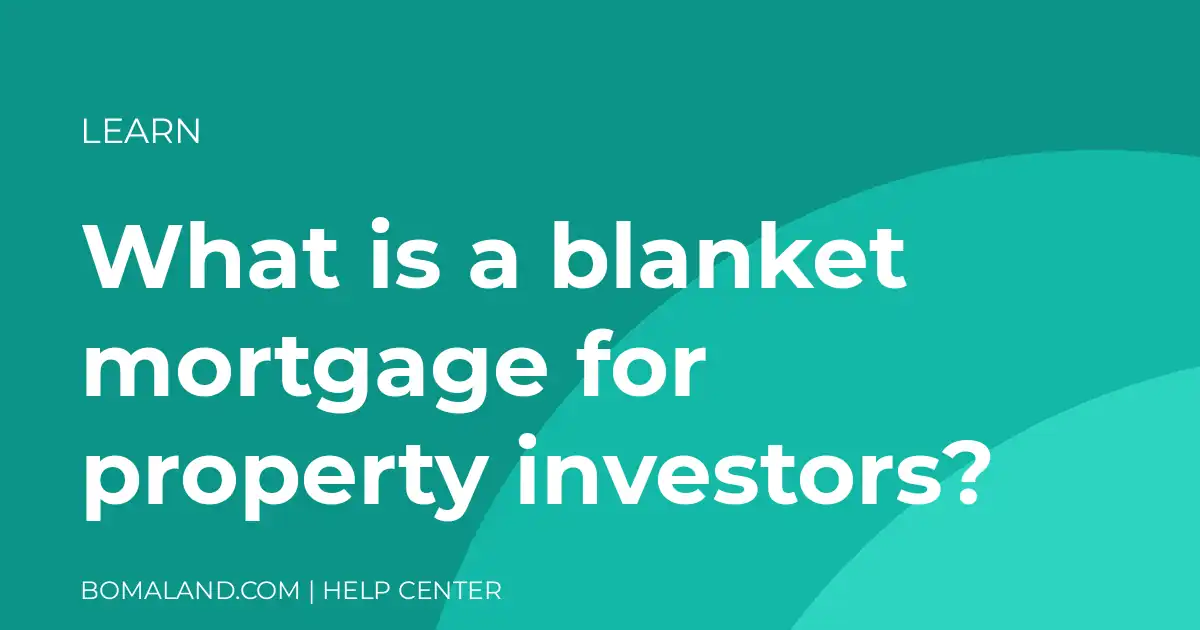 What is a blanket mortgage for property investors?