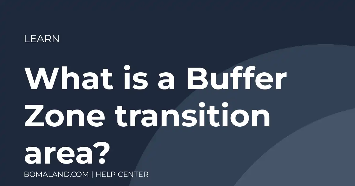 What is a Buffer Zone transition area?