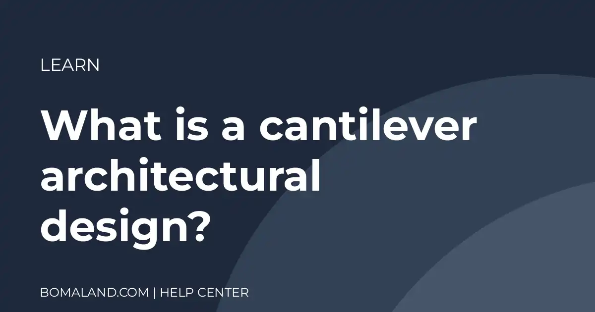 What is a cantilever architectural design?