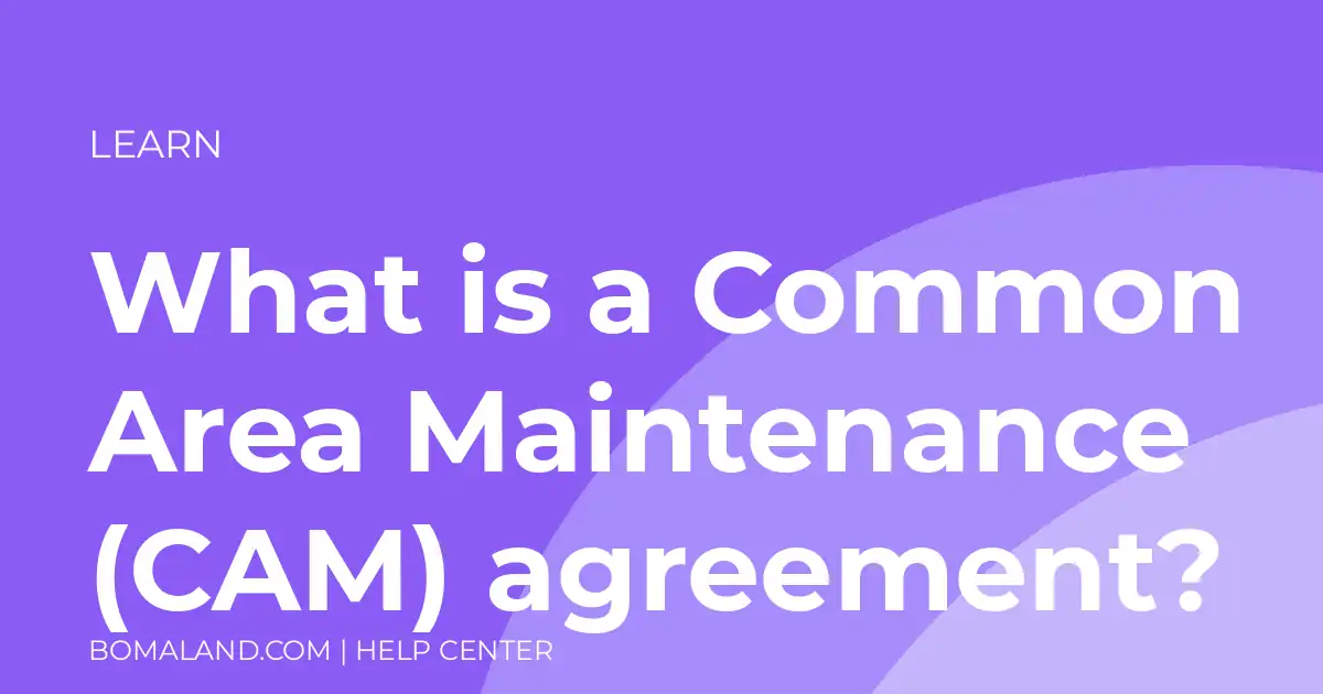 What is a Common Area Maintenance (CAM) agreement?