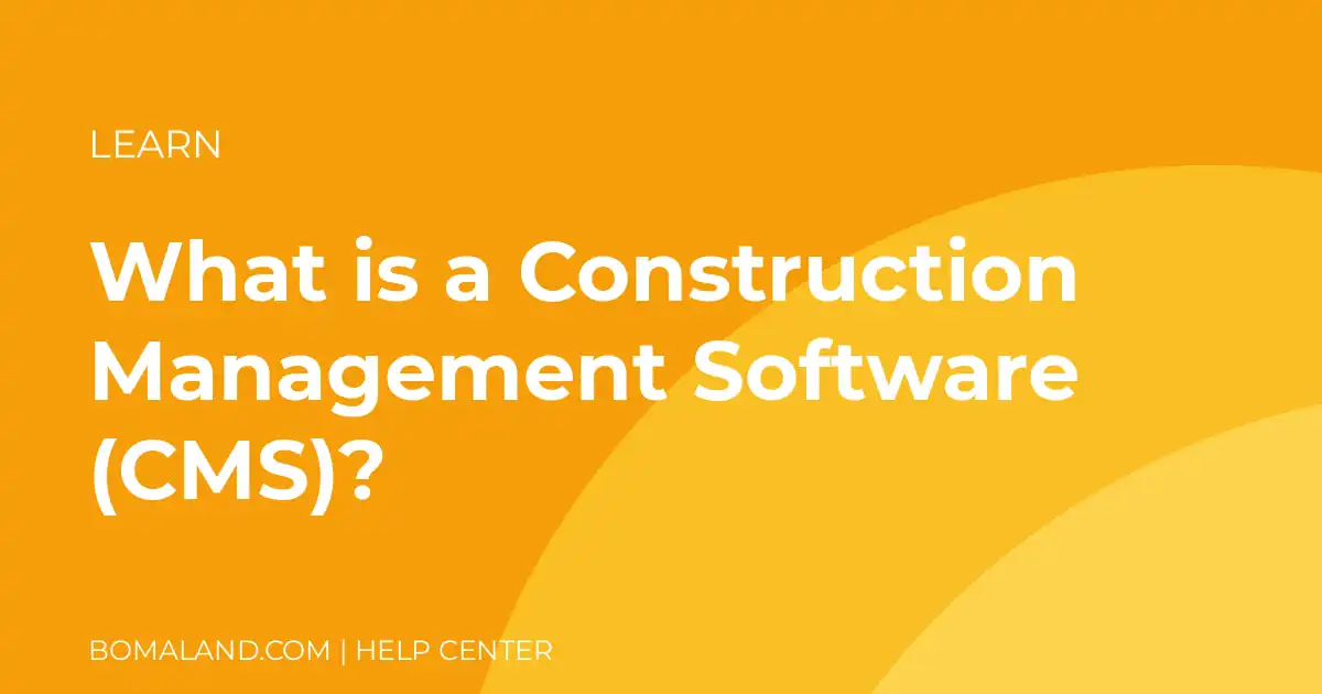 What is a Construction Management Software (CMS)?