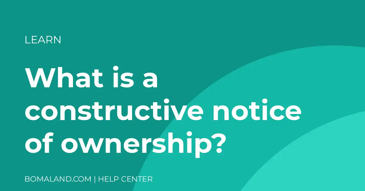 What is a constructive notice of ownership?