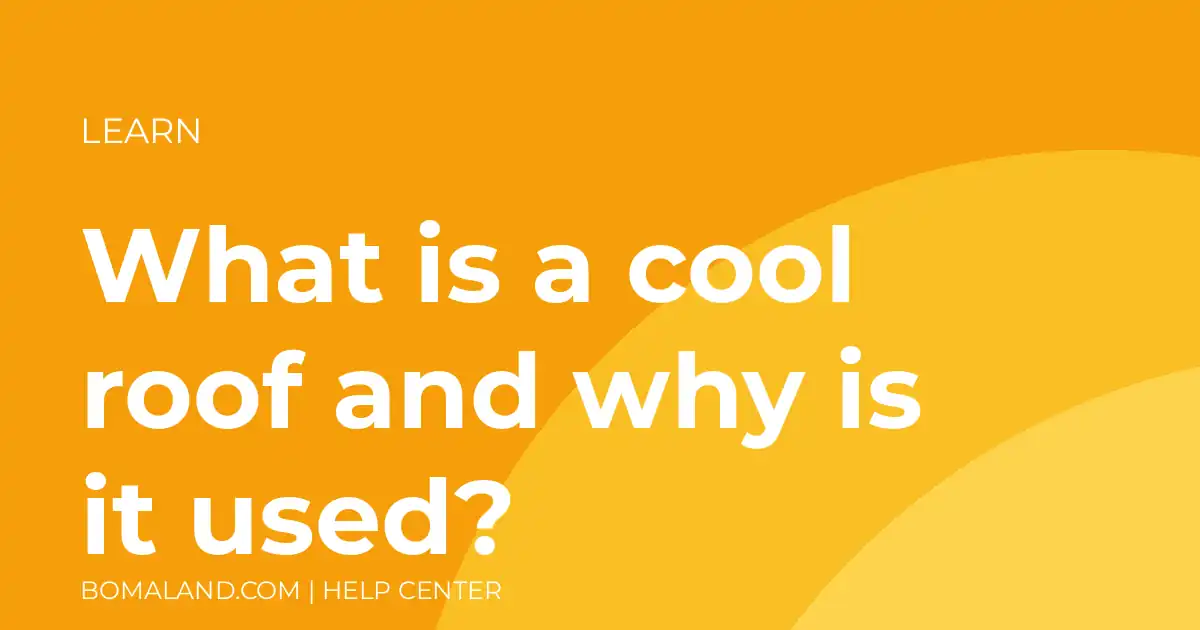 What is a cool roof and why is it used?