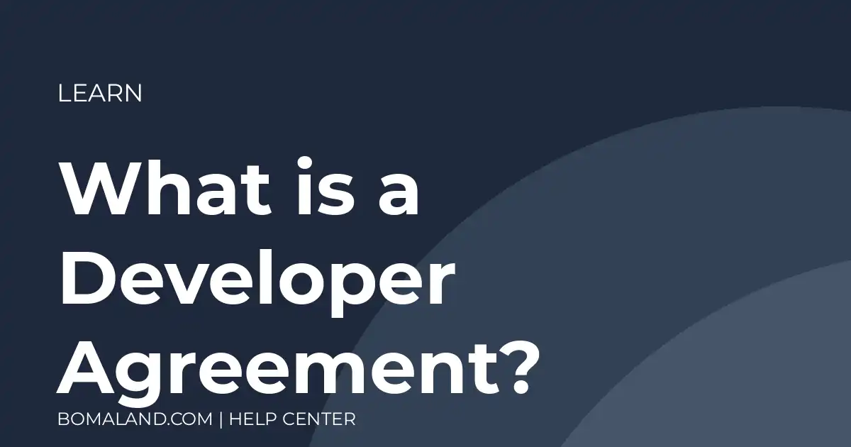 What is a Developer Agreement?