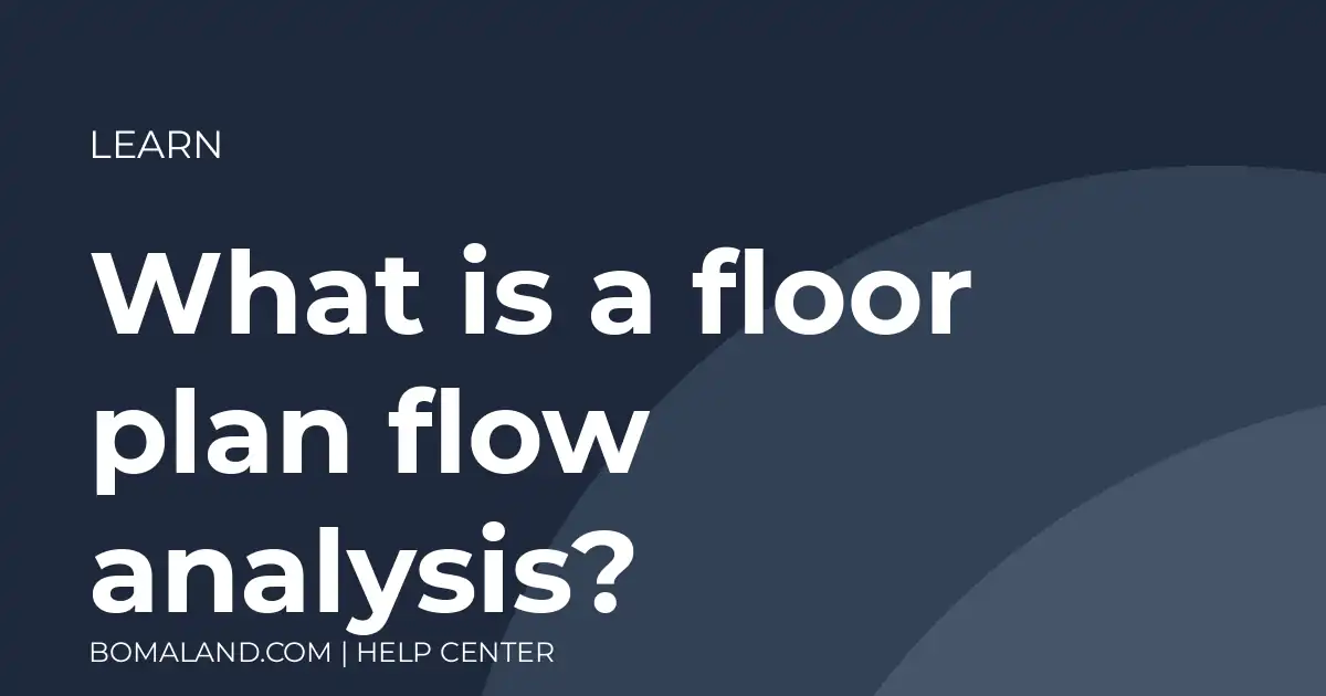 What is a floor plan flow analysis?