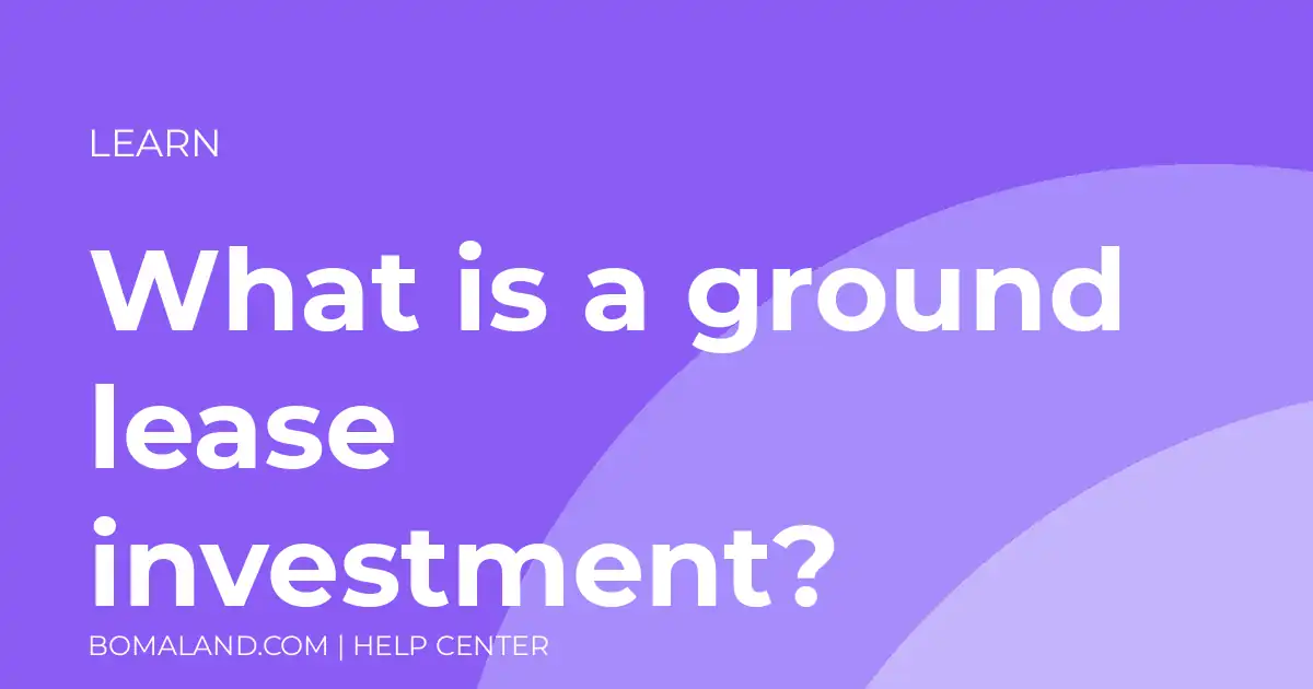 What is a ground lease investment?