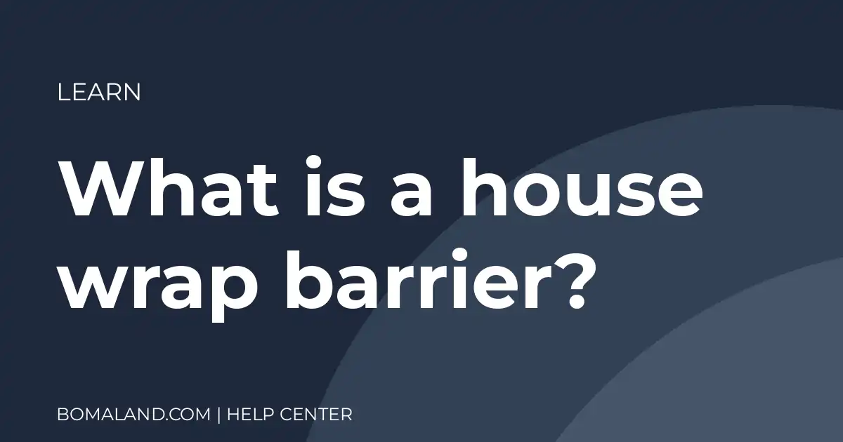 What is a house wrap barrier?