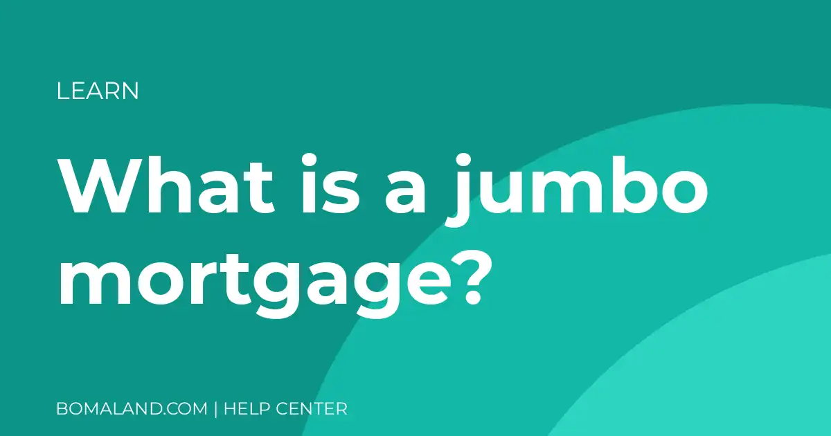 What is a jumbo mortgage?