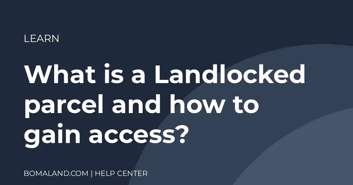 What is a Landlocked parcel and how to gain access?