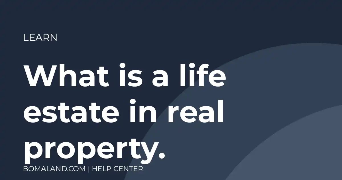 What is a life estate in real property.