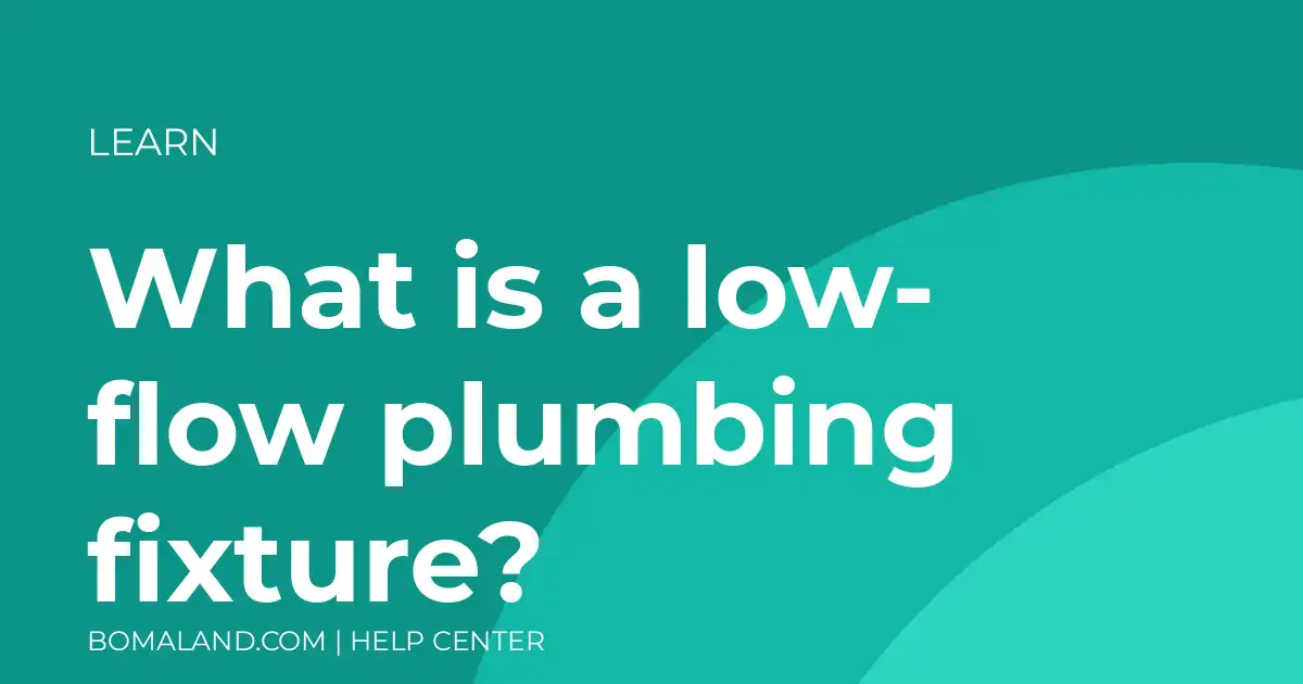 What is a low-flow plumbing fixture?