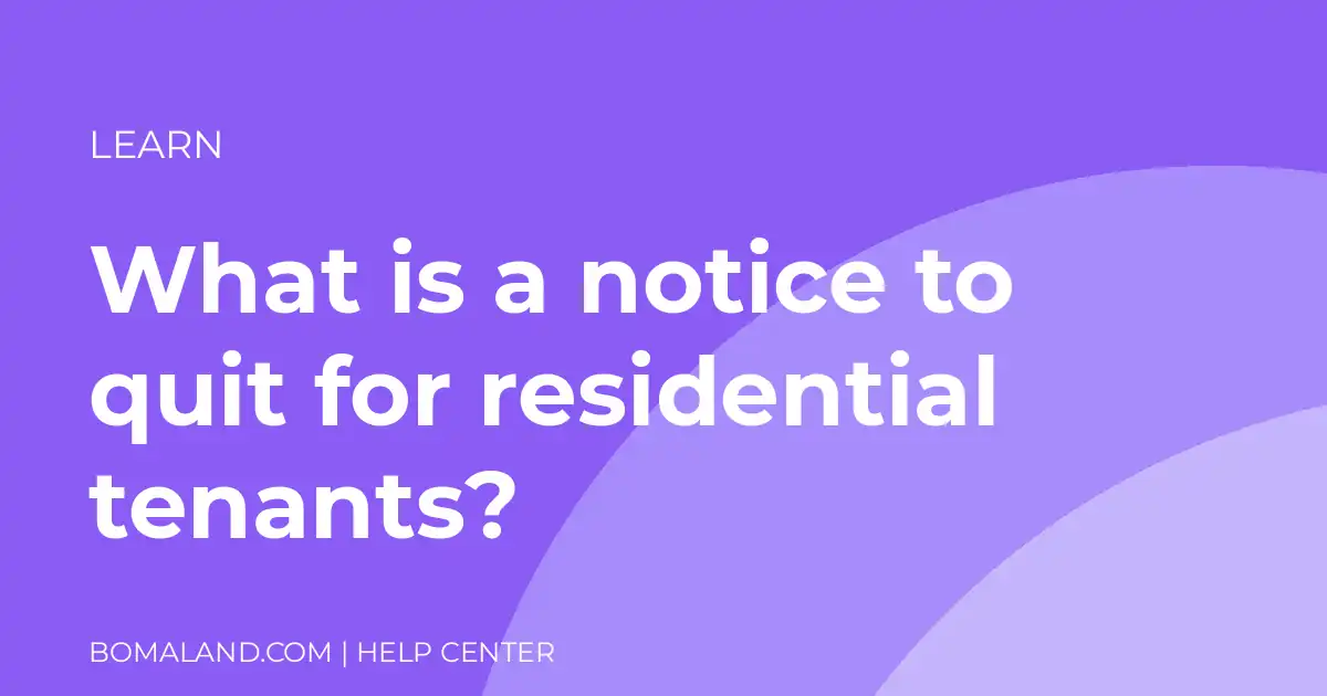 What is a notice to quit for residential tenants?