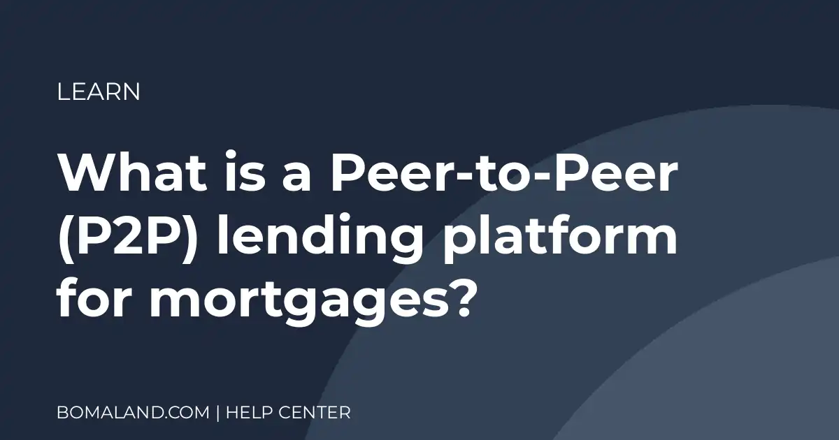 What is a Peer-to-Peer (P2P) lending platform for mortgages?