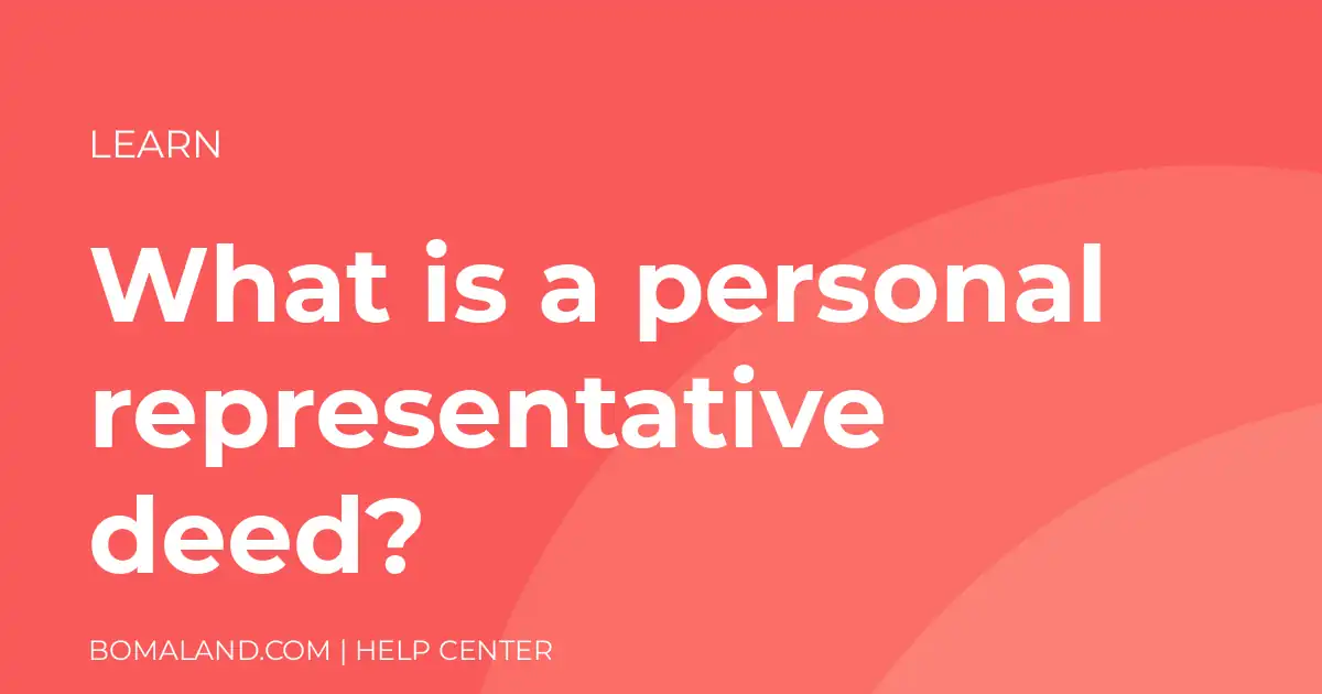 What is a personal representative deed?