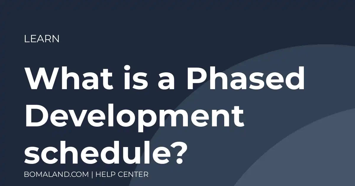 What is a Phased Development schedule?