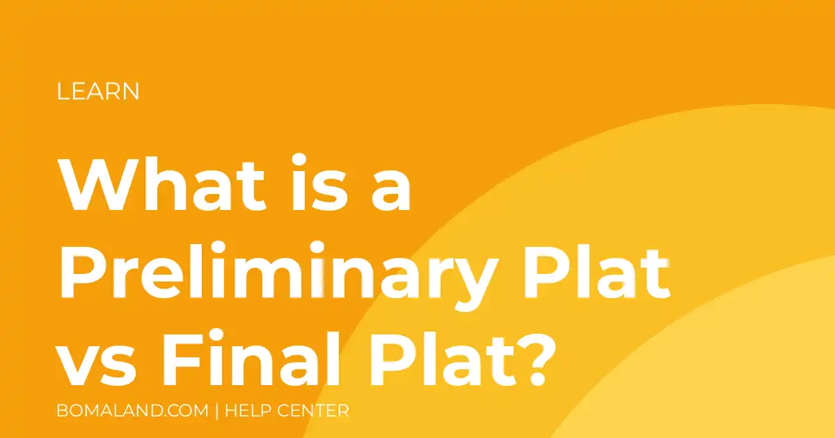 What is a Preliminary Plat vs Final Plat?
