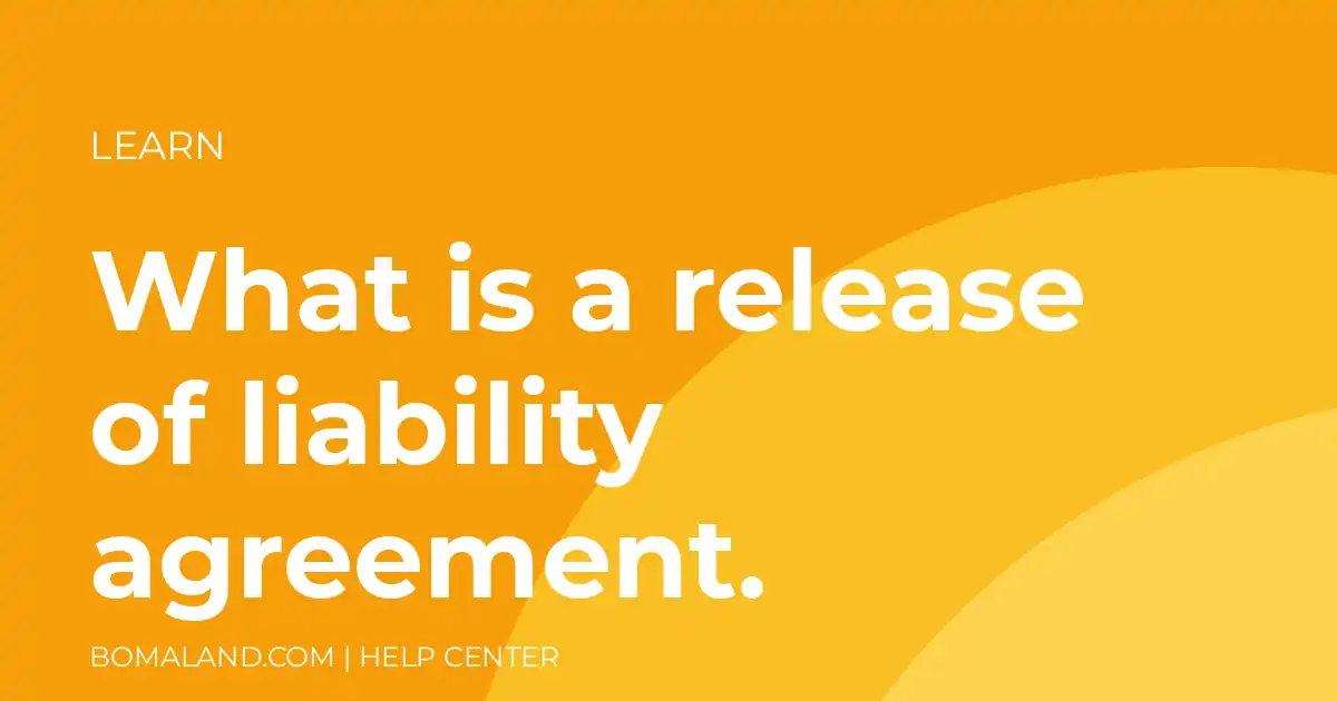 What is a release of liability agreement.