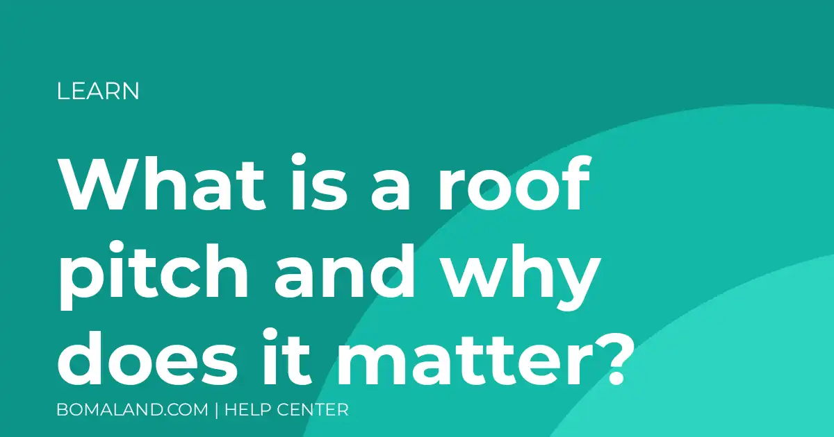 What is a roof pitch and why does it matter?