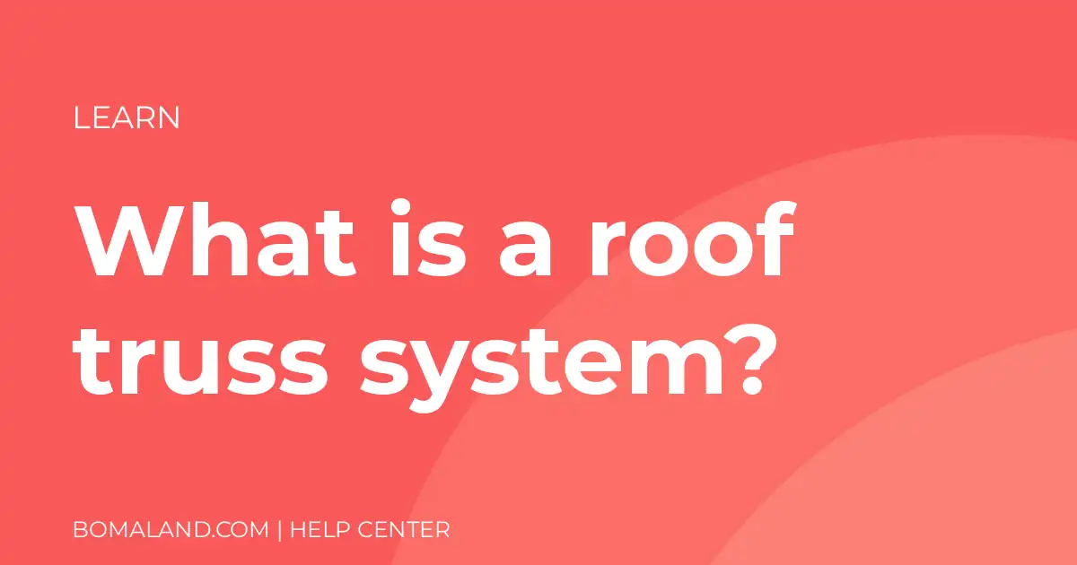 What is a roof truss system?