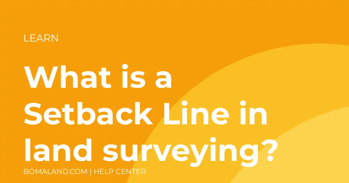 What is a Setback Line in land surveying?