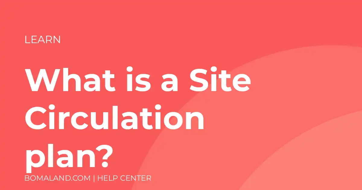 What is a Site Circulation plan?