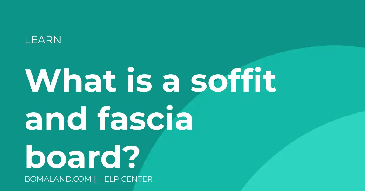 What is a soffit and fascia board?