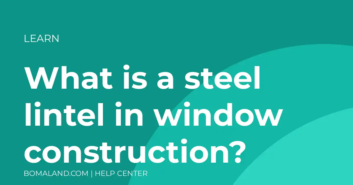 What is a steel lintel in window construction?