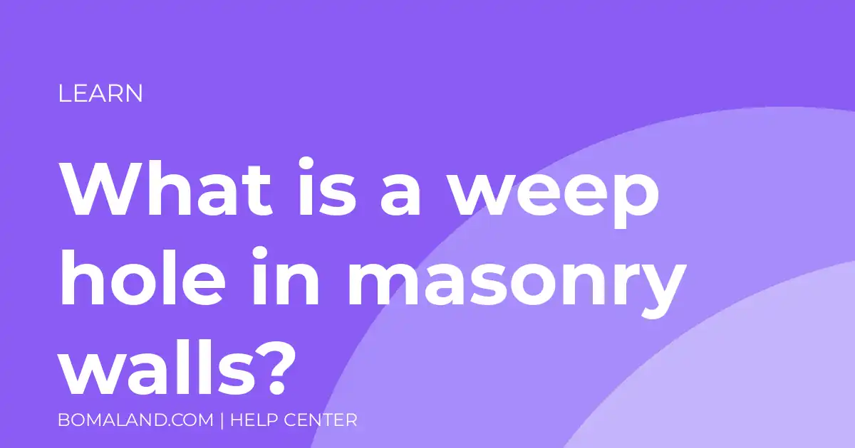 What is a weep hole in masonry walls?