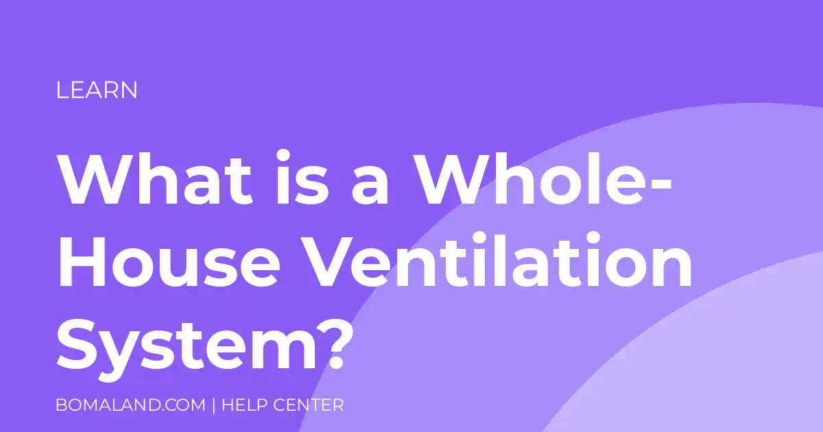 What is a Whole-House Ventilation System?