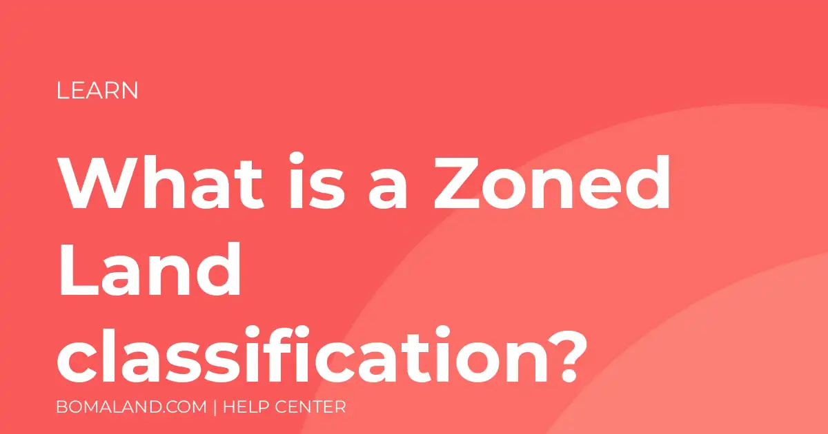 What is a Zoned Land classification?