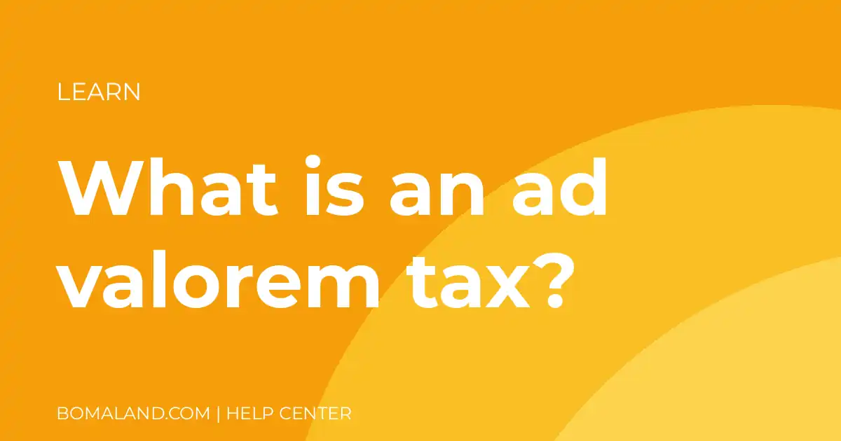 What is an ad valorem tax?