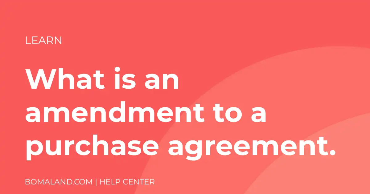 What is an amendment to a purchase agreement.