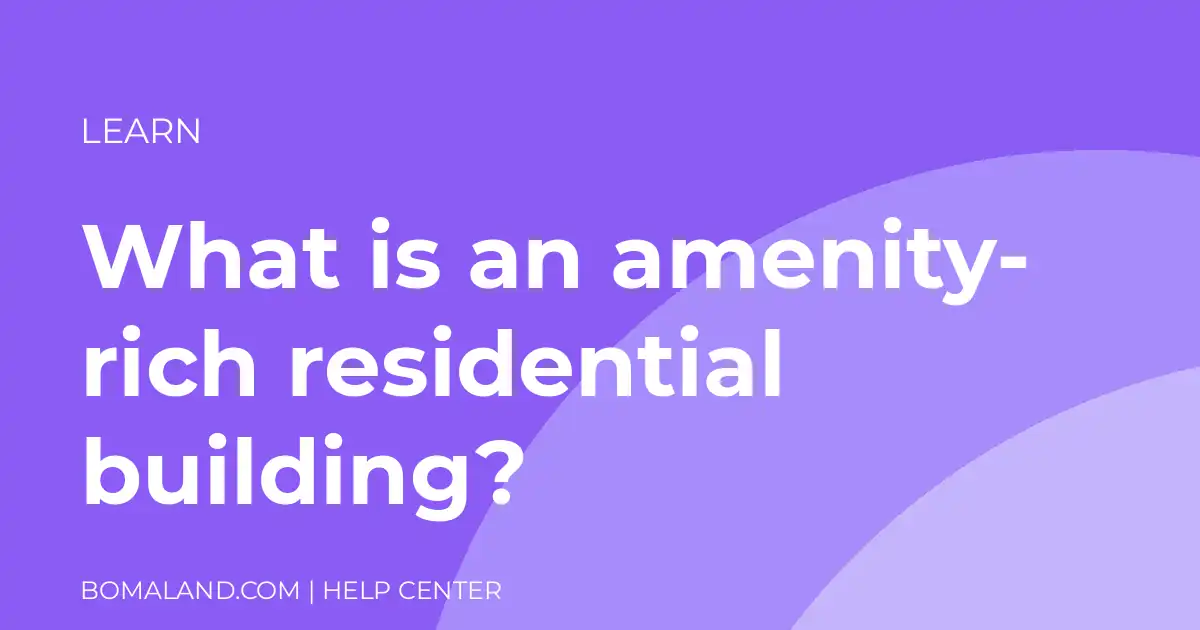 What is an amenity-rich residential building?