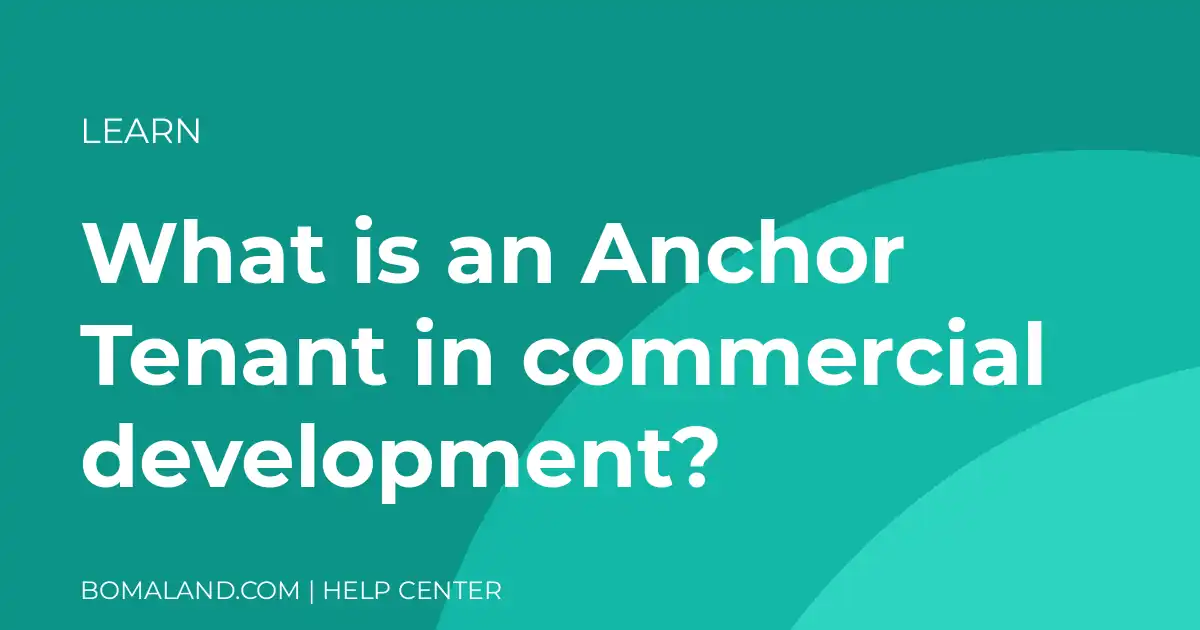 What is an Anchor Tenant in commercial development?