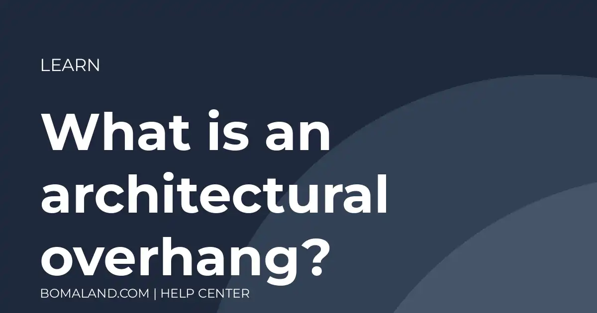 What is an architectural overhang?