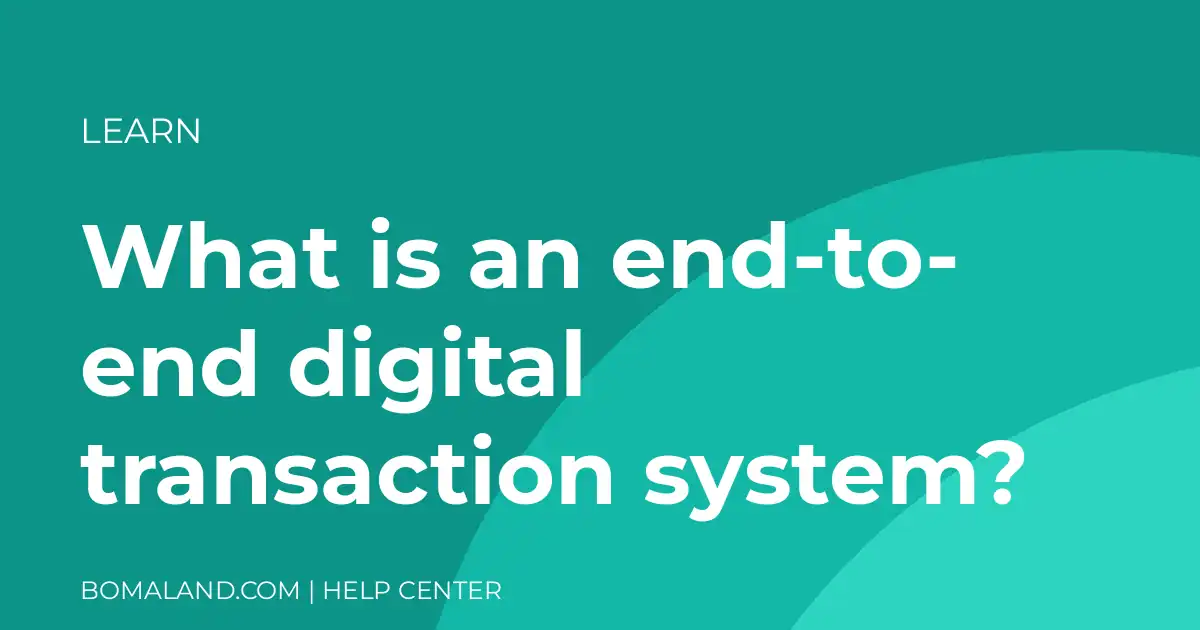 What is an end-to-end digital transaction system?