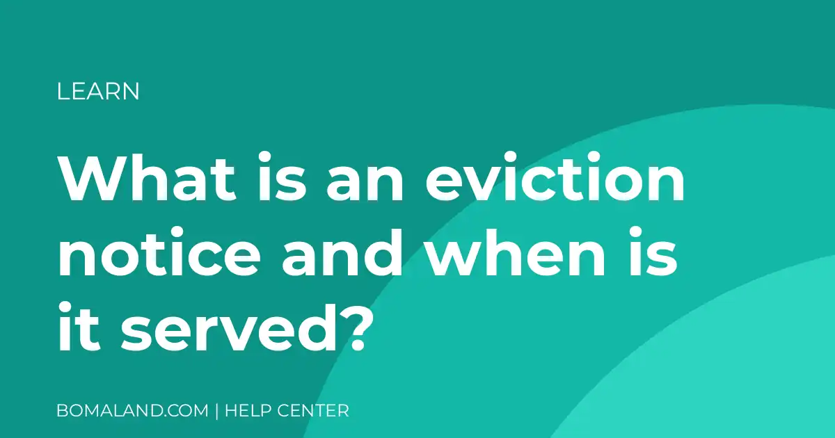 What is an eviction notice and when is it served?