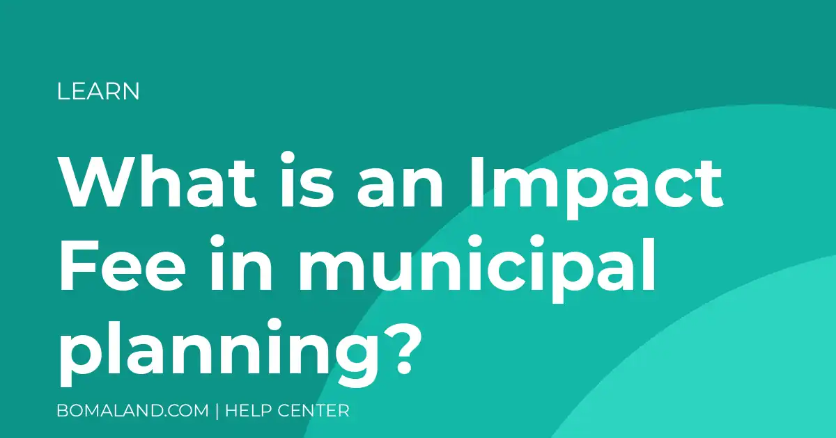 What is an Impact Fee in municipal planning?