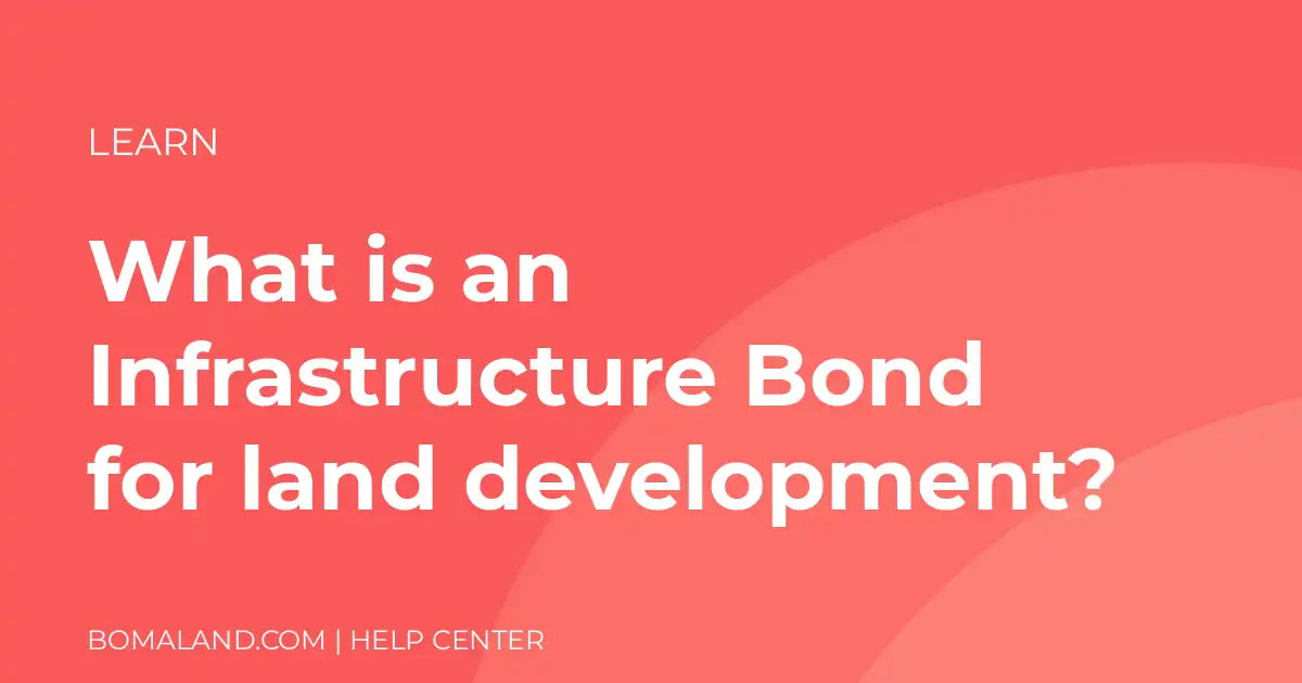 What is an Infrastructure Bond for land development?