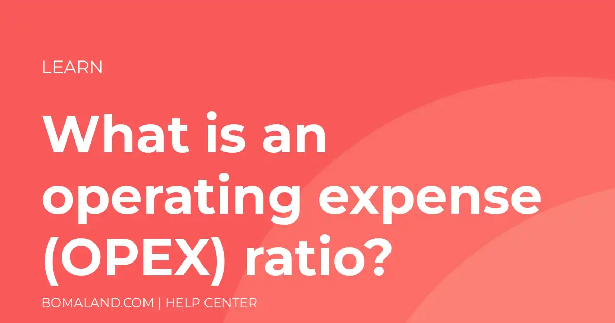 What is an operating expense (OPEX) ratio?