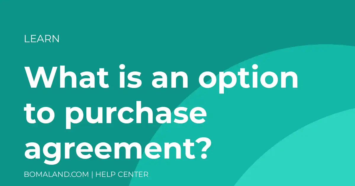 What is an option to purchase agreement?