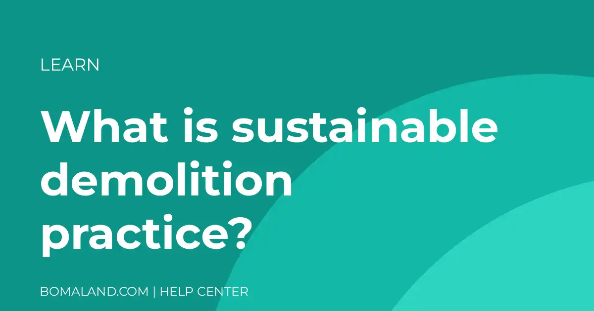 What is sustainable demolition practice?