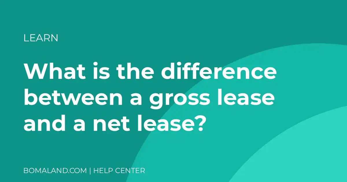 What is the difference between a gross lease and a net lease?